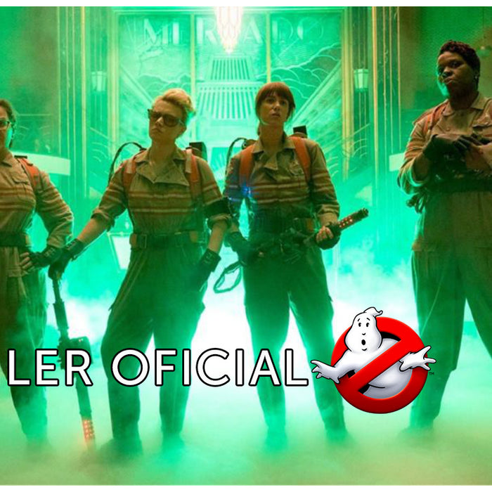 VIDEO | Trailer oficial de Ghostbusters (subtítulos en español)
